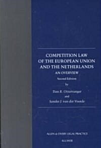 Competition Law of the European Union and the Netherlands: An Overview: An Overview (Paperback, 2)