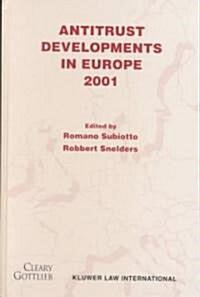 Antitrust Developments in Europe 2001: 2001 (Hardcover, 2001)