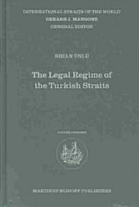 The Legal Regime of the Turkish Straits (Hardcover)