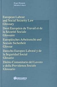 European Labour Law and Social Security Law: Glossary: Glossary (Hardcover)