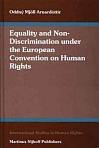 Equality and Non-Discrimination Under the European Convention on Human Rights (Hardcover)