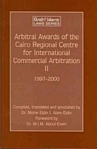 Arbitral Awards of the Cairo Regional Centre for International Commercial Arbitration - Arbitral Awards of Crcica Volume 2 (1997-2000) (Hardcover)