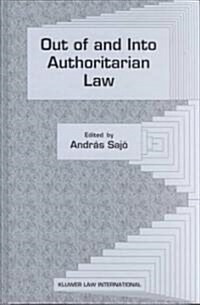 Out of and into Authoritarian Law (Hardcover)