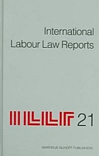 International Labour Law Reports, Volume 21 (Hardcover)