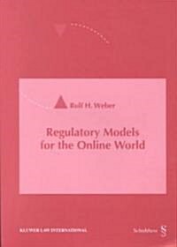 Regulatory Models for the Online World (Paperback)