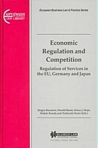 Economic Regulation and Competition (Hardcover)