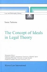 The Concept of Ideals in Legal Theory (Hardcover, 2003)