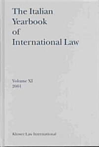 The Italian Yearbook of International Law, Volume 11 (2001) (Hardcover)