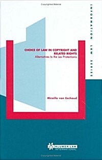 Choice of Law in Copyright and Related Rights: Alternatives to the Lex Protectionis (Paperback)