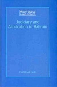 Judiciary and Arbitration in Bahrain: A Historical and Analytical Study (Hardcover)
