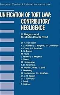 Unification of Tort Law: Contributory Negligence: Contributory Negligence (Hardcover)