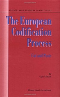 The European Codification Process: Cut and Paste (Hardcover)