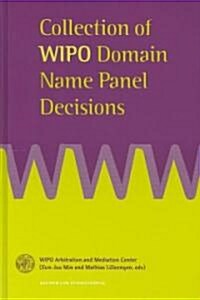 Collection of Wipo Domain Name Panel Decisions (Hardcover)