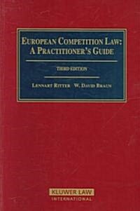 European Competition Law: A Practitioners Guide (Paperback, 3, Revised)