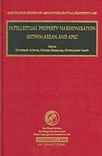 Intellectual Property Harmonisation Within ASEAN and Apec (Hardcover)