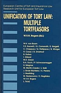 Unification of Tort Law: Multiple Tortfeasors (Hardcover)