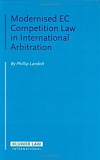 Modernised EC Competition Law in International Arbitration (Hardcover)