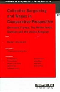 Collective Bargaining and Wages in Comparative Perspective: Germany, France, the Netherlands, Sweden and the United Kingdom (Paperback)