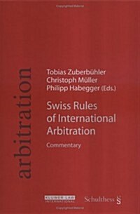 Swiss Rules of International Arbitration (Hardcover)