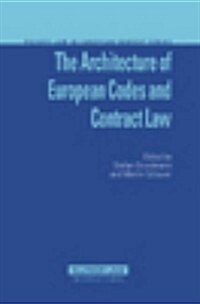 The Architecture of European Codes and Contract Law (Hardcover)