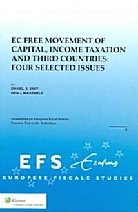 EC Free Movement of Capital, Income Taxation and Third Countries: Four Selected Issues (Paperback)