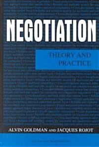 Negotiation: Theory and Practice (Hardcover)