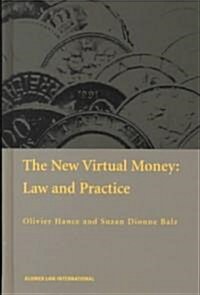 The New Virtual Money: Law and Practice: Law and Practice (Hardcover)