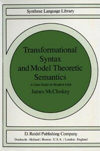 Transformational syntax and model theoretic semantics : a case study in modern Irish