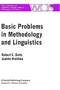 Basic Problems in Methodology and Linguistics: Part Three of the Proceedings of the Fifth International Congress of Logic, Methodology and Philosophy (Hardcover, 1977)