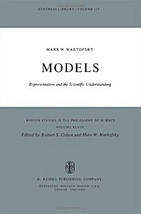 Models: Representation and the Scientific Understanding (Paperback, Softcover Repri)