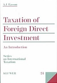 Taxation of Foreign Direct Investment, an Introduction (Hardcover)