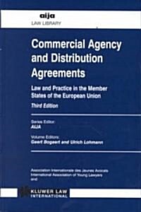 Commercial Agency and Distribution Agreements: Law and Practice in the Member States of the European Nion (Hardcover, 3, Revised)
