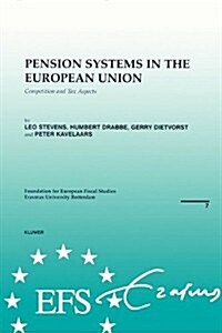 European Fiscal Studies: Pension Systems in the European Union: Competition and Tax Aspects (Paperback)