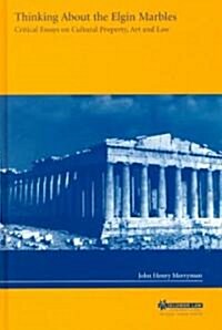 Thinking About the Elgin Marbles (Hardcover)