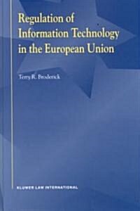 Regulation of Information Technology in the European Union (Hardcover)
