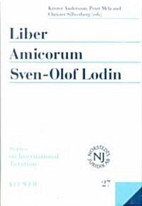 Liber Amicorum Sven-Olof Lodin: Modern Issues in the Law of International Taxation (Hardcover)