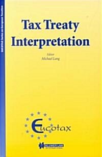 Eucotax Series on European Taxation Tax Treaty Interpretation (Hardcover)