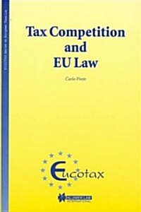 Tax Competition and EU Law (Hardcover)