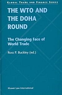 The Wto and the Doha Round: The Changing Face of World Trade (Hardcover)