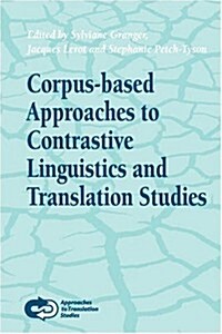 Corpus-Based Approaches to Contrastive Linguistics and Translation Studies (Paperback)