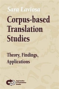 Corpus-Based Translation Studies: Theory, Findings, Applications (Paperback)