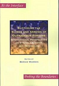 Suffering the Slings and Arrows of Outrageous Fortune: International Perspectives on Stress, Laughter and Depression (Paperback)