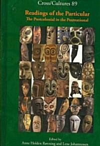 Readings of the Particular: The Postcolonial in the Postnational (Hardcover)