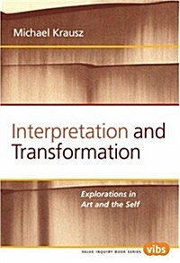 Interpretation and Transformation: Explorations in Art and the Self (Paperback)