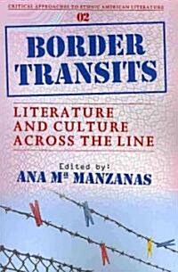 Border Transits: Literature and Culture Across the Line (Paperback)