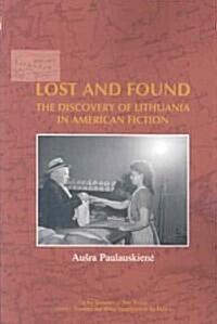 Lost and Found: The Discovery of Lithuania in American Fiction (Paperback)