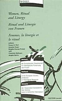 Women, Ritual and Liturgy - Ritual Und Liturgie Von Frauen - Femmes, La Liturgie Et Le Rituel (Paperback)