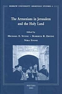 Armenians in Jerusalem and the Holy Land (Paperback)