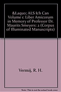 ALS Ich Can Volume 1: Liber Amicorum in Memory of Professor Dr. Maurits Smeyers, Edited by Bert Cardon, Jan Van Der Stock, Dominique Vanwijn (Hardcover)