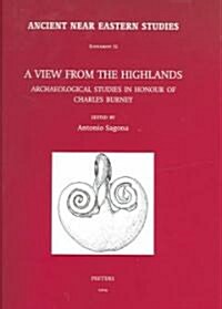 A View from the Highlands: Archaeological Studies in Honour of Charles Burney (Hardcover)